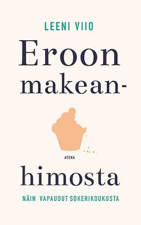 Eroon makeanhimosta (e-bok)