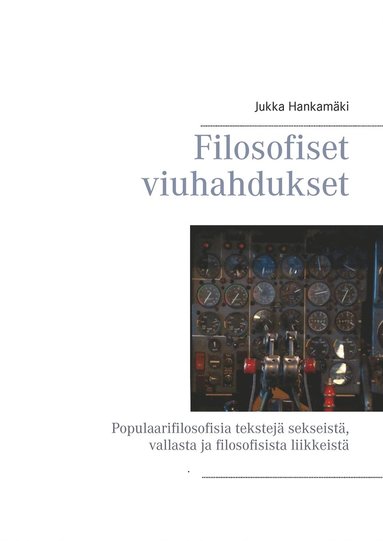 Filosofiset viuhahdukset: Populaarifilosofisia tekstejä sekseistä, vallasta ja filosofisista liikkeistä (häftad)