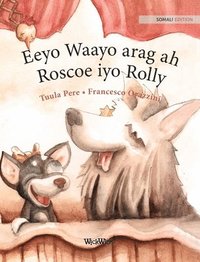 Eeyo Waayo arag ah; Roscoe iyo Rolly (inbunden)