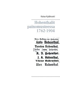 Hohenthalit painomusteessa 1762-1904 (häftad)