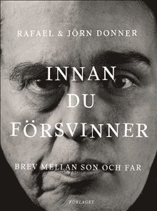 Innan du frsvinner : brev mellan son och far (inbunden)