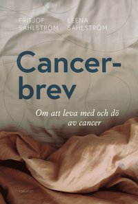 Cancerbrev : om att leva med och d av cancer (hftad)