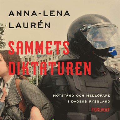 Sammetsdiktaturen : motstnd och medlpare i dagens Ryssland (hftad)