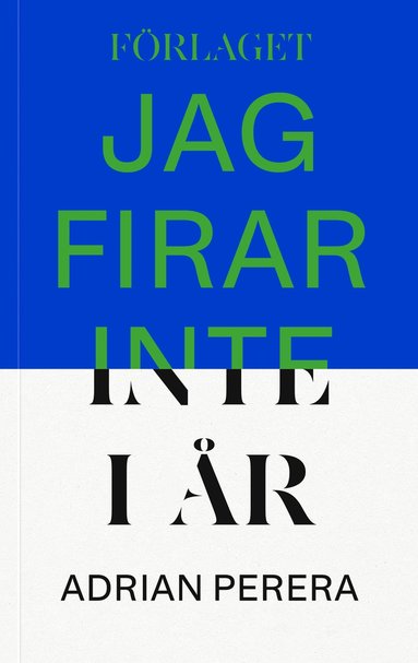 Jag firar inte i r (hftad)