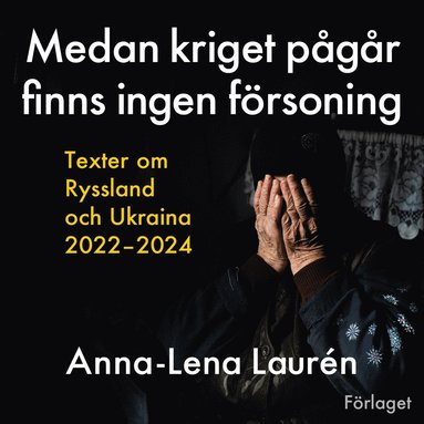 Medan kriget pgr finns ingen frsoning (ljudbok)
