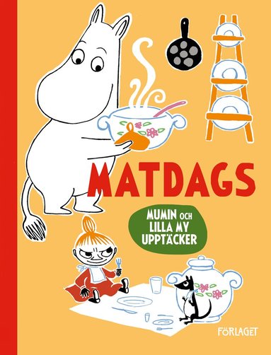 Mumin och Lilla My uppt�cker. Matdags (kartonnage)