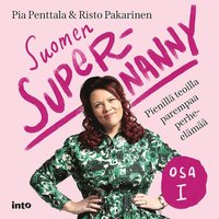 Suomen Supernanny osa I (ljudbok)