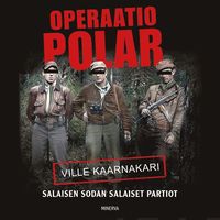 Operaatio Polar - Ville Kaarnakari - Ljudbok (9789523751064) | Bokus
