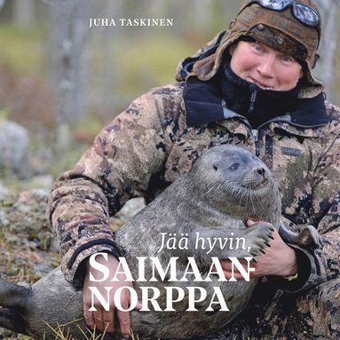 Jää hyvin, saimaannorppa (e-bok)