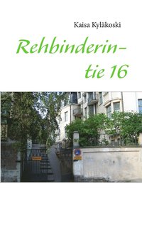 Rehbinderintie 16 (e-bok)