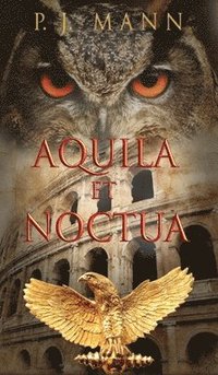 Aquila et Noctua (inbunden)
