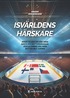 Isv�rldens h�rskare : ber�ttelsen om v�rldens b�sta hockeyturneringar, och Lejonens v�g fr�n botten mot toppen