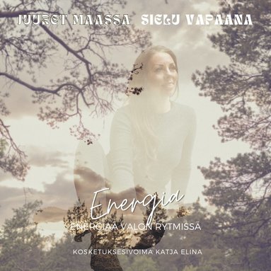 Energia - energiaa valon rytmiss (e-bok)