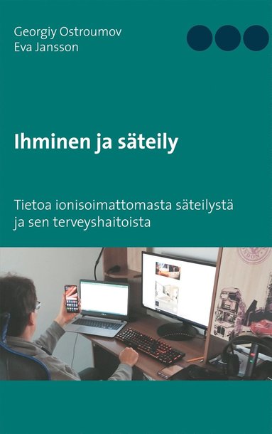 Ihminen ja steily: Tietoa ionisoimattomasta steilyst ja sen terveyshaitoista (e-bok)