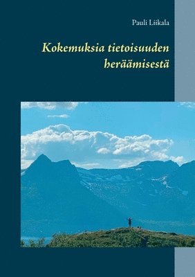 Kokemuksia tietoisuuden her��misest� (inbunden)