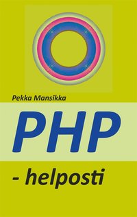 PHP - helposti: verkkoohjelmointi (e-bok)