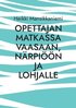Opettajan matkassa Vaasaan, Nrpin ja Lohjalle