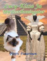 Lucy-Kissa ja mysteerikuningatar - Pertti Pietarinen - Ebok (9789528078623)  | Bokus