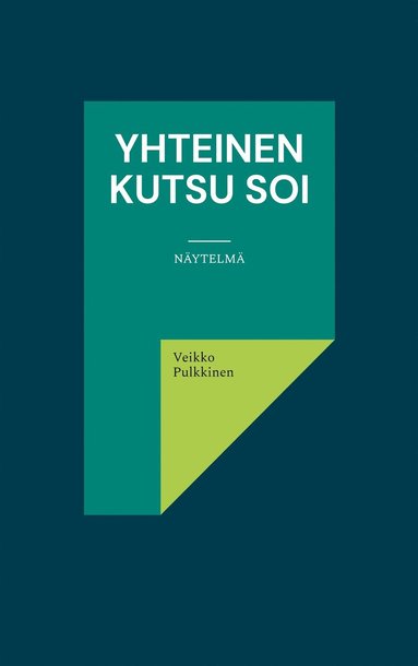 Yhteinen kutsu soi: Nytelm (e-bok)