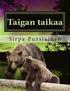 Taigan taikaa: Taigan taikaa on aidoilla valokuvilla kuvitettu lasten satukirja karhuista ja revontulista.