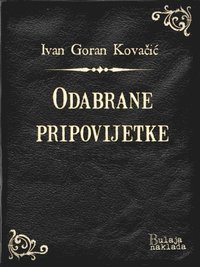 Odabrane Pripovijetke Ivan Goran Kovacic E Bok 9789533280233