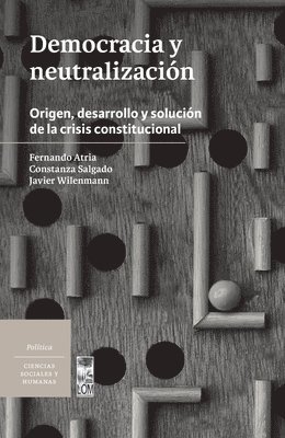 Democracia y neutralizaci�n (inbunden)