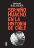 Ser Ni�o Huacho en la historia de Chile