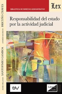 RESPONSABILIDAD DEL ESTADO POR LA ACTIVIDAD JUDICIAL, 2a edicion (häftad)
