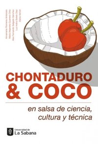 Chontaduro & coco en salsa de ciencia, cultura y técnica (e-bok)