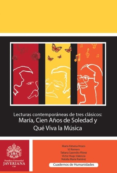 Lecturas contemporáneas de tres clásicos: Marÿa, Cien años de soledad y Que viva la música (hftad)