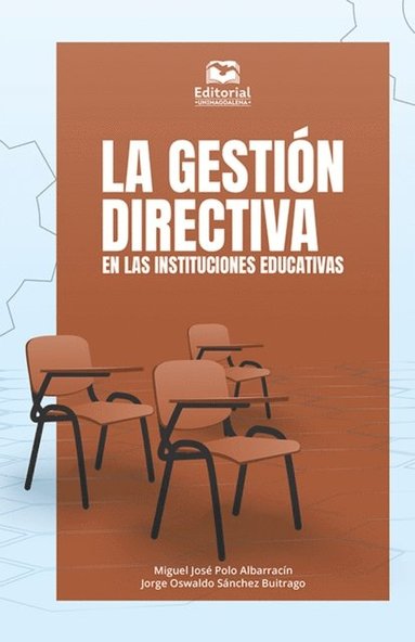 La gestiÃ³n directiva en las instituciones educativas (häftad)