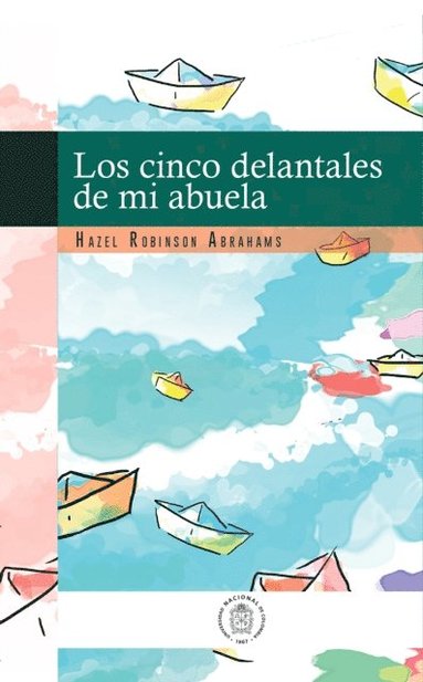 Los cinco delantales de mi abuela (häftad)