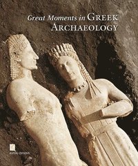 Great Moments in Greek Archaeology (English language edition) (inbunden)