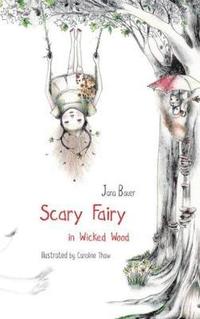 Scary Fairy in Wicked Wood (häftad)