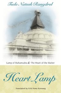 Heart Lamp: Lamp of Mahamudra and Heart of the Matter (hftad)