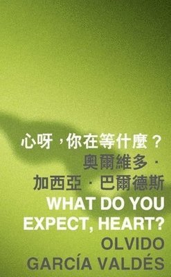 What Do You Expect, Heart? (häftad)