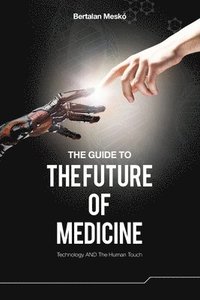 The Guide to the Future of Medicine (hftad)