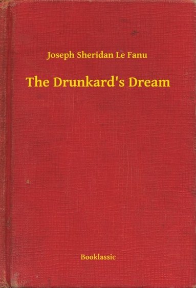 Drunkard's Dream (hftad)