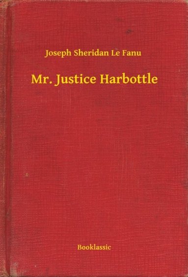 Mr. Justice Harbottle (inbunden)