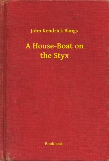 House-Boat on the Styx (e-bok)