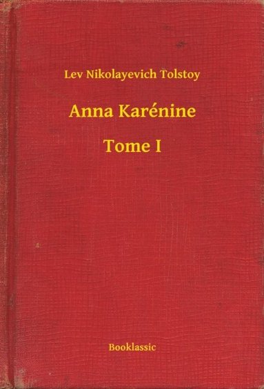 Anna Karénine - Tome I (e-bok)