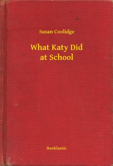 What Katy Did at School (e-bok)