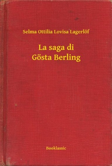 La saga di Gösta Berling (e-bok)
