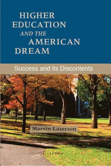 Higher Education and the American Dream (inbunden)