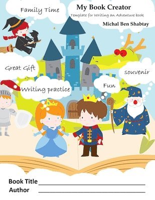 My Book Creator: A unique and different kind of workbook for writing practice. Fun with the whole family, making memories. A CYOA - cho (inbunden)