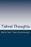Tishrei Thoughts: Shabbat Shuva essays in preparation for Yom Kippur (hftad)
