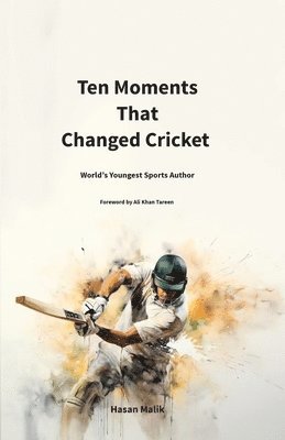 Ten Moments That Changed Cricket (häftad)