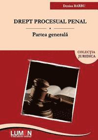 Drept procesual penal. Partea generala (h�ftad)