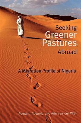 Seeking Greener Pastures Abroad. A Migration Profile of Nigeria (hftad)
