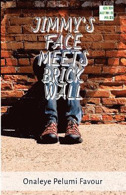 Jimmy's Face Meets Brick Wall: A story by Fapelo (häftad)